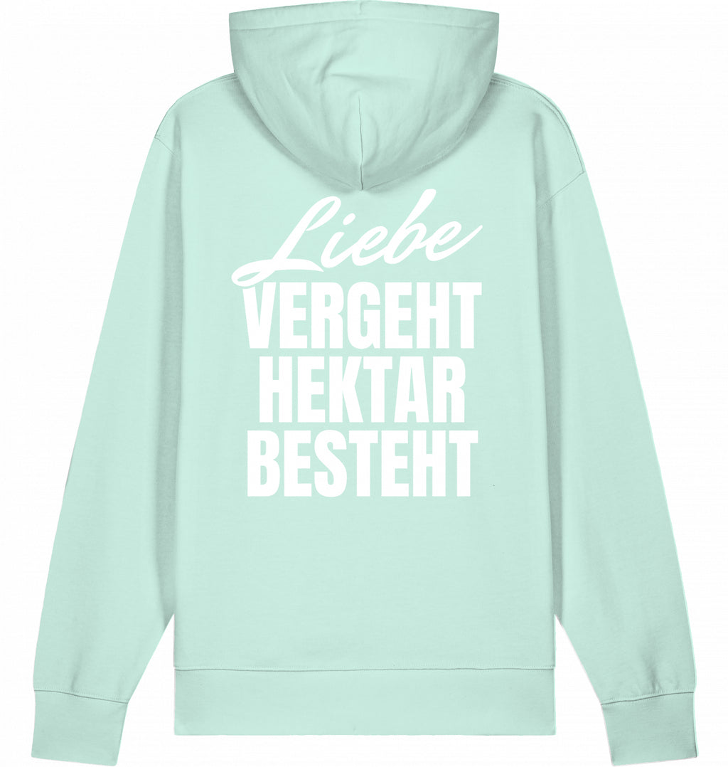 "LIEBE VERGEHT HEKTAR BESTEHT" - Unisex Hoodie