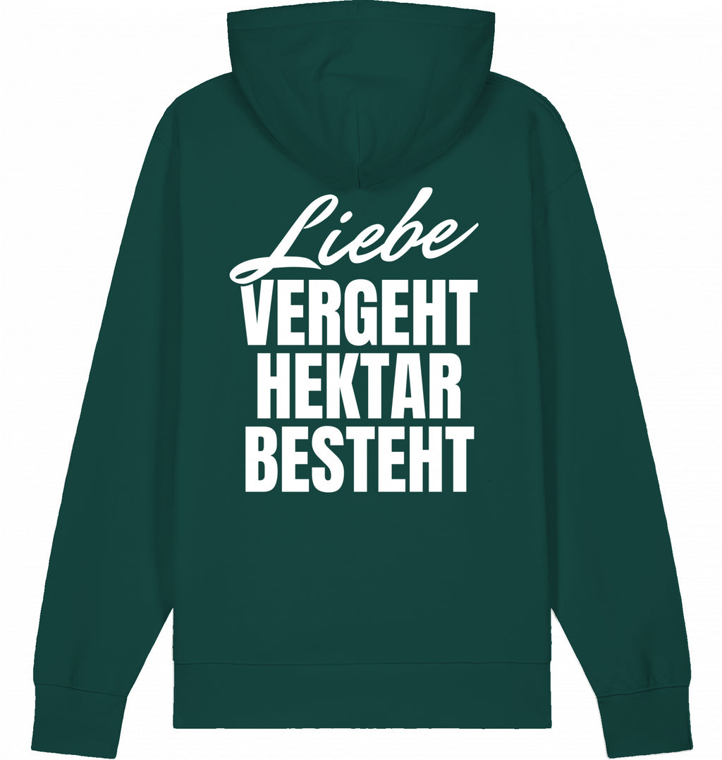 "LIEBE VERGEHT HEKTAR BESTEHT" - Unisex Hoodie