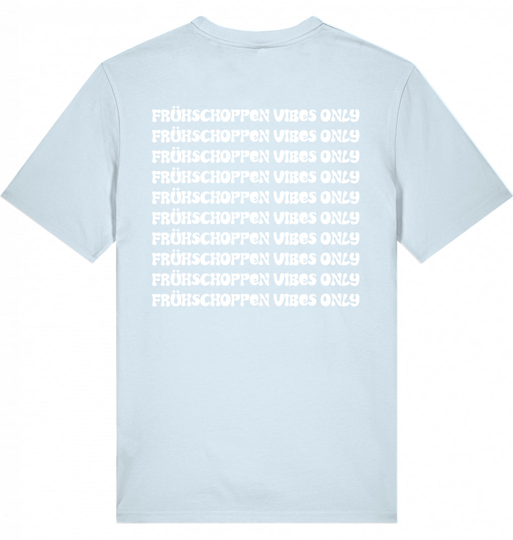 "FRÜHSCHOPPEN VIBES ONLY" - Unisex Shirt