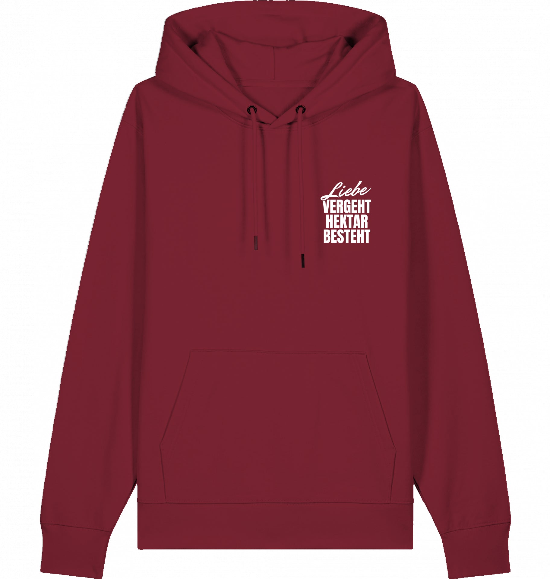 "LIEBE VERGEHT HEKTAR BESTEHT" - Unisex Hoodie