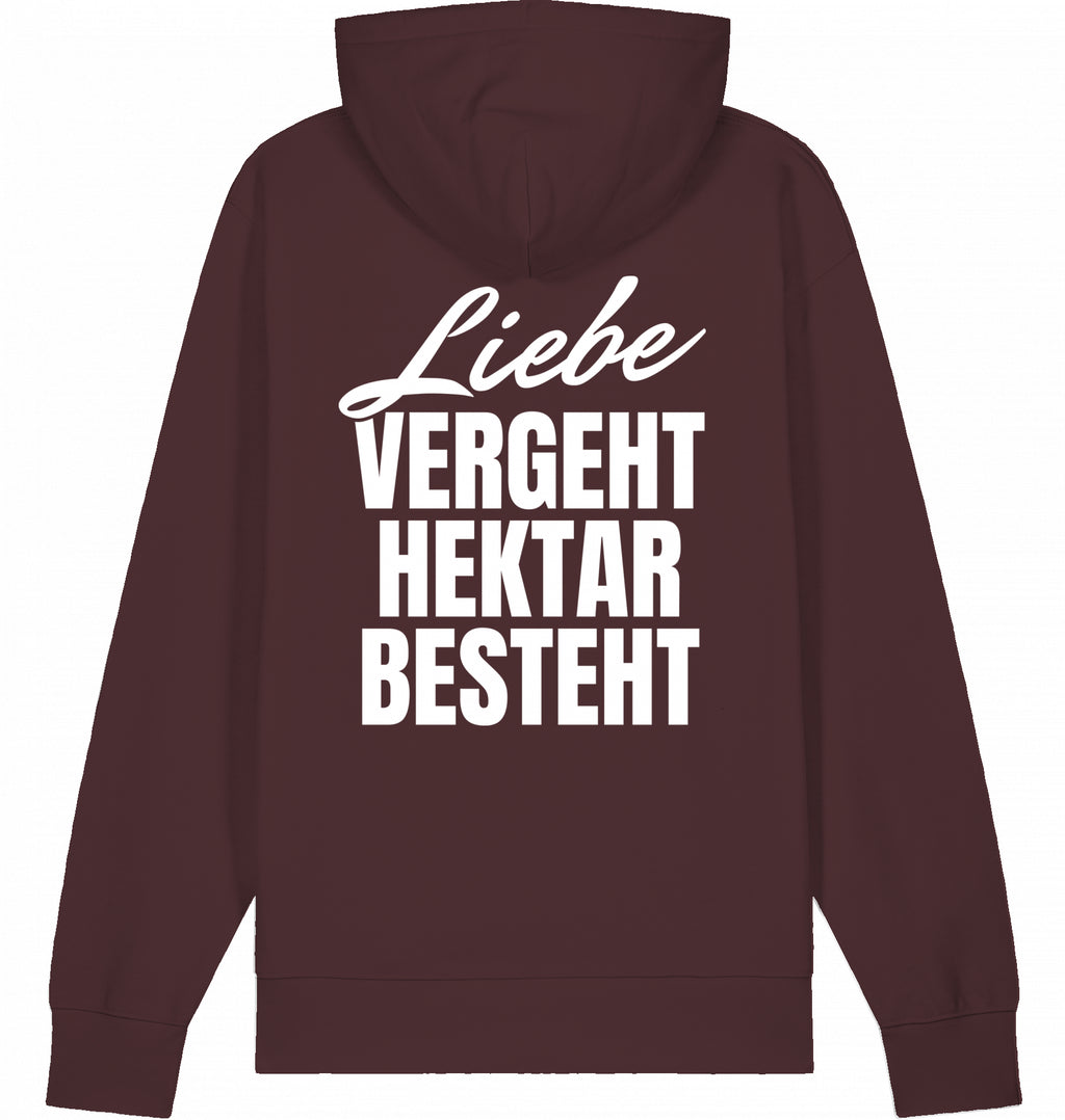 "LIEBE VERGEHT HEKTAR BESTEHT" - Unisex Hoodie