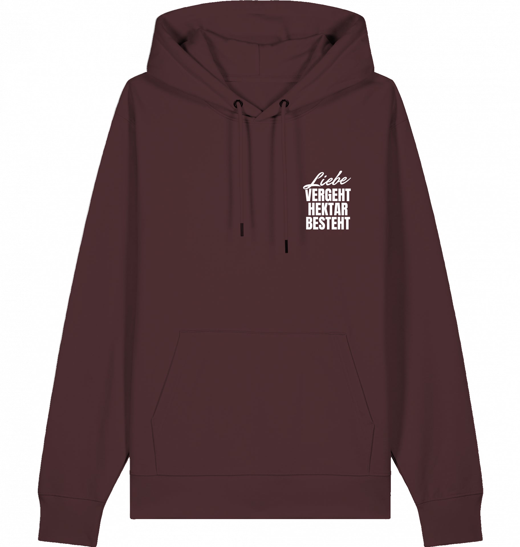"LIEBE VERGEHT HEKTAR BESTEHT" - Unisex Hoodie