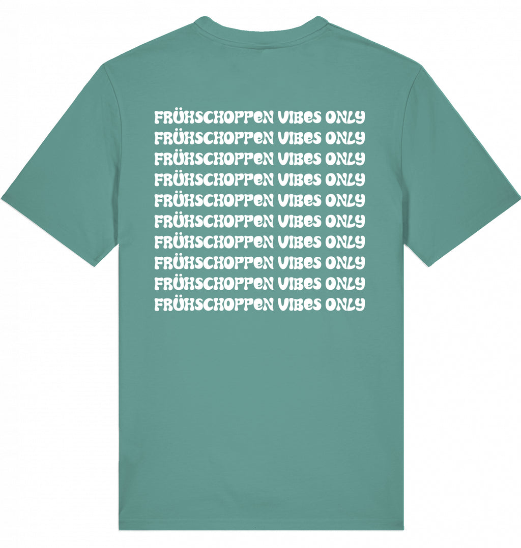 "FRÜHSCHOPPEN VIBES ONLY" - Unisex Shirt