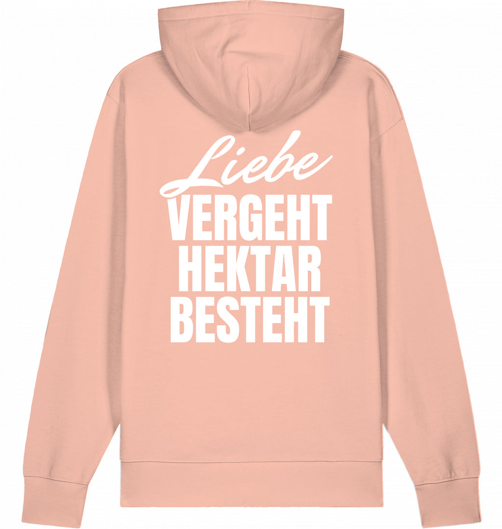 "LIEBE VERGEHT HEKTAR BESTEHT" - Unisex Hoodie