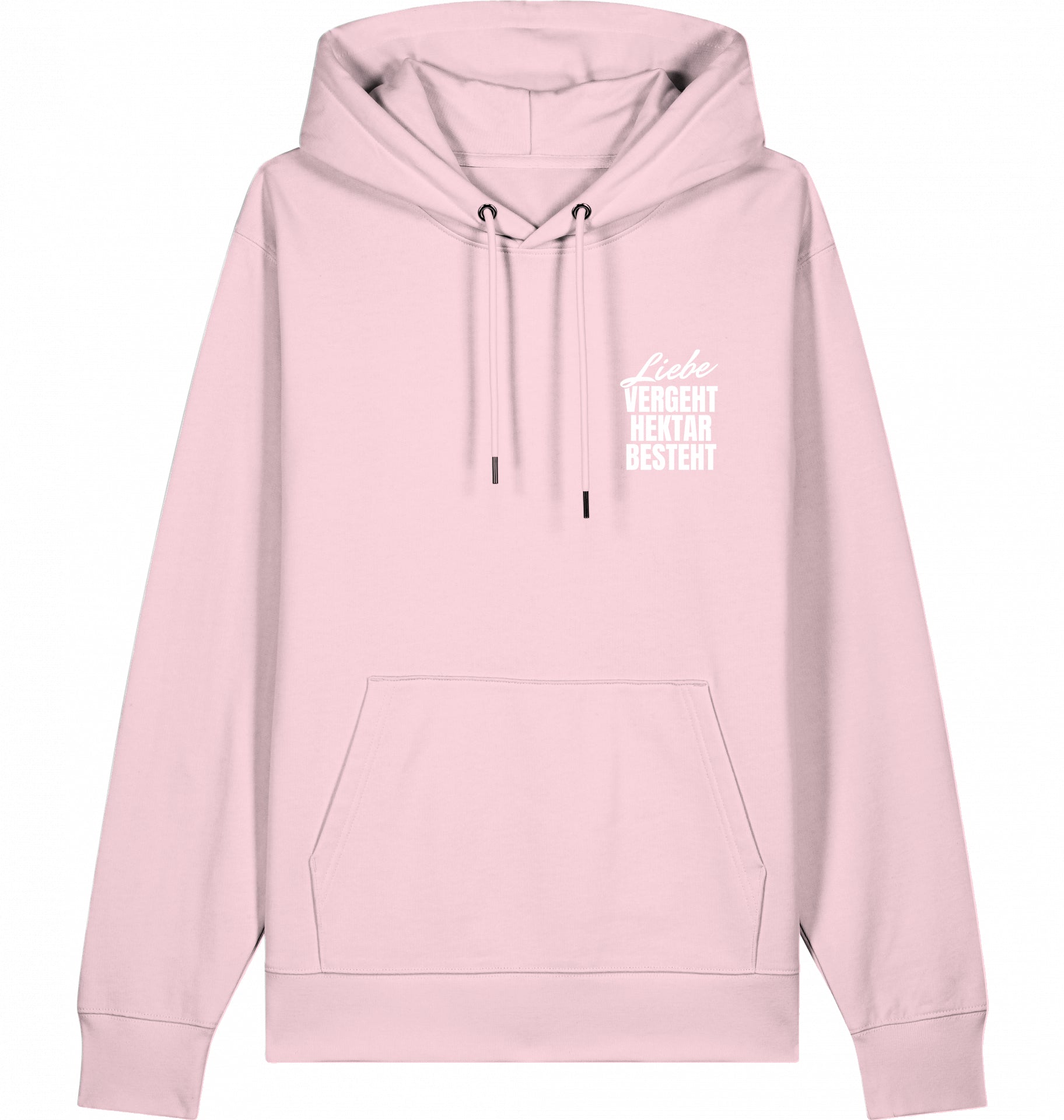"LIEBE VERGEHT HEKTAR BESTEHT" - Unisex Hoodie