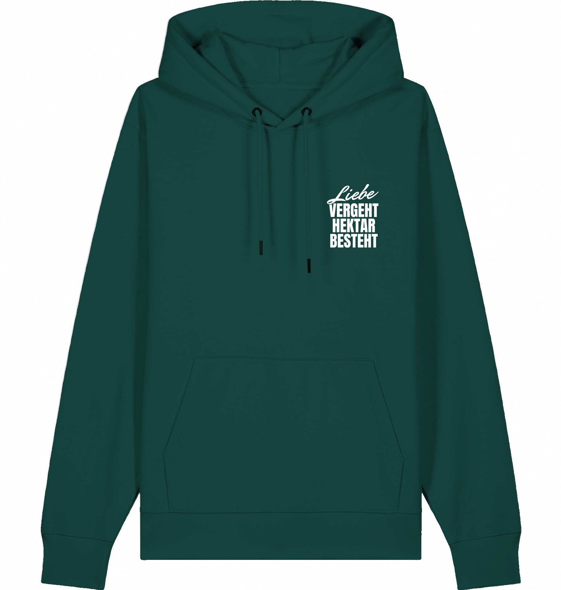 "LIEBE VERGEHT HEKTAR BESTEHT" - Unisex Hoodie