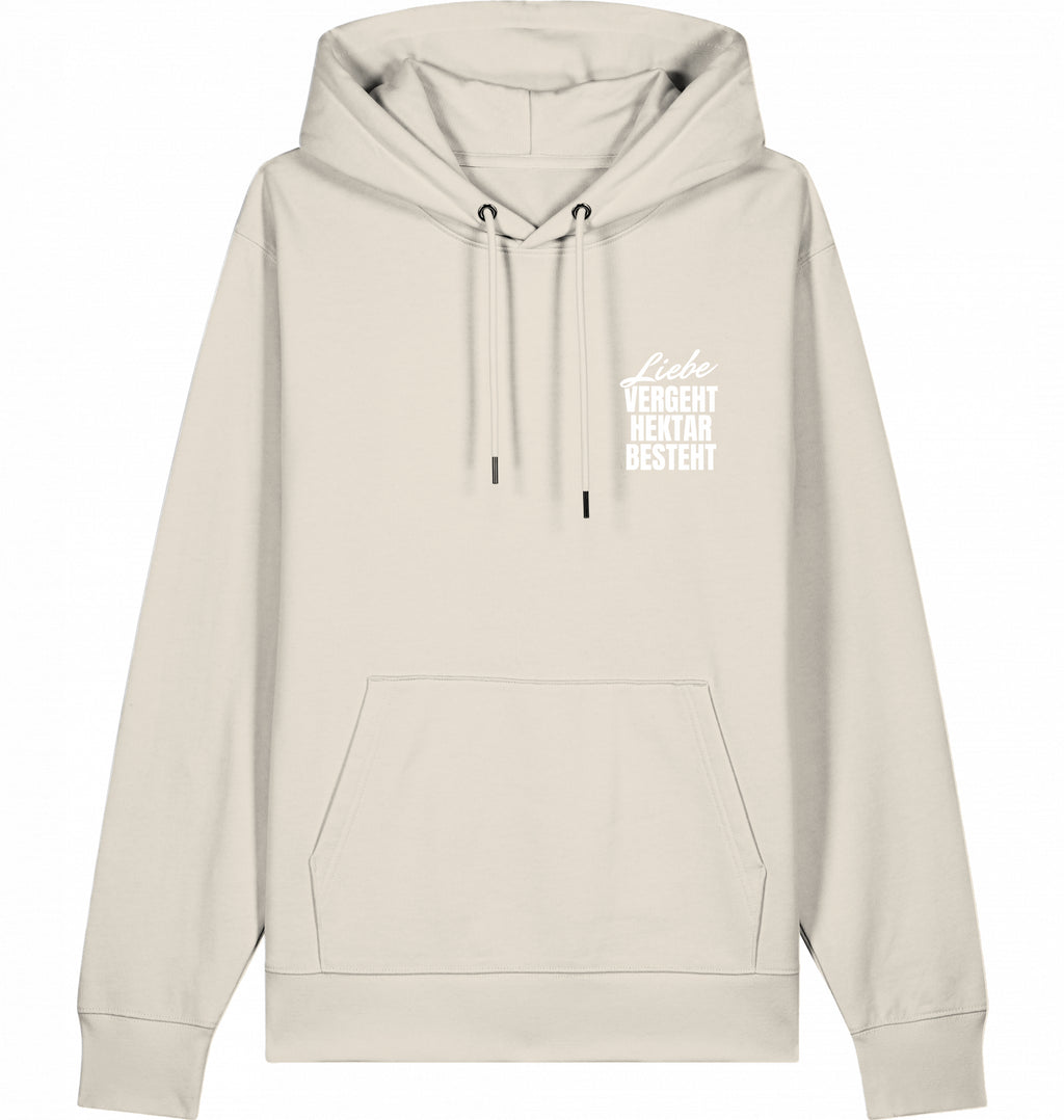 "LIEBE VERGEHT HEKTAR BESTEHT" - Unisex Hoodie