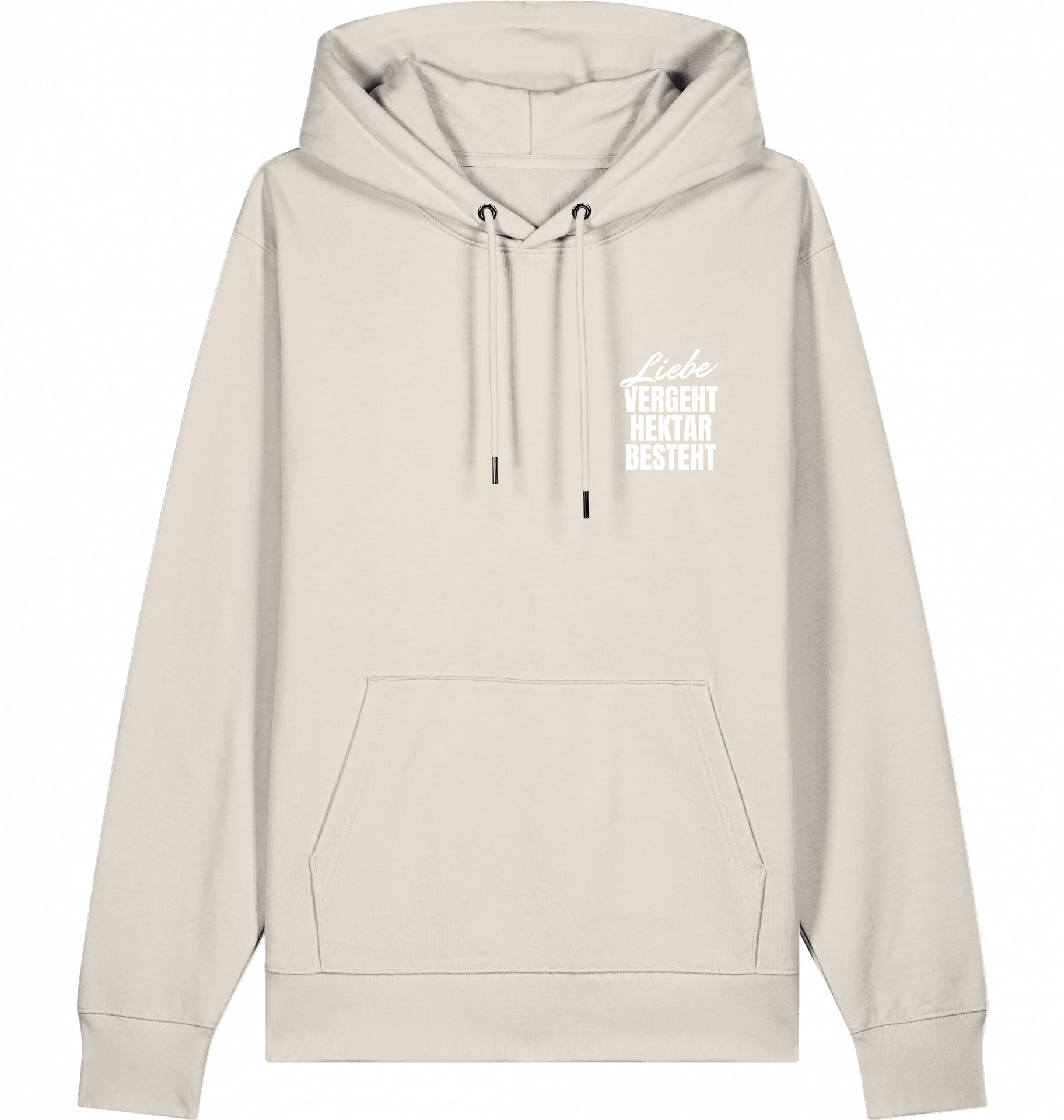 "LIEBE VERGEHT HEKTAR BESTEHT" - Unisex Hoodie