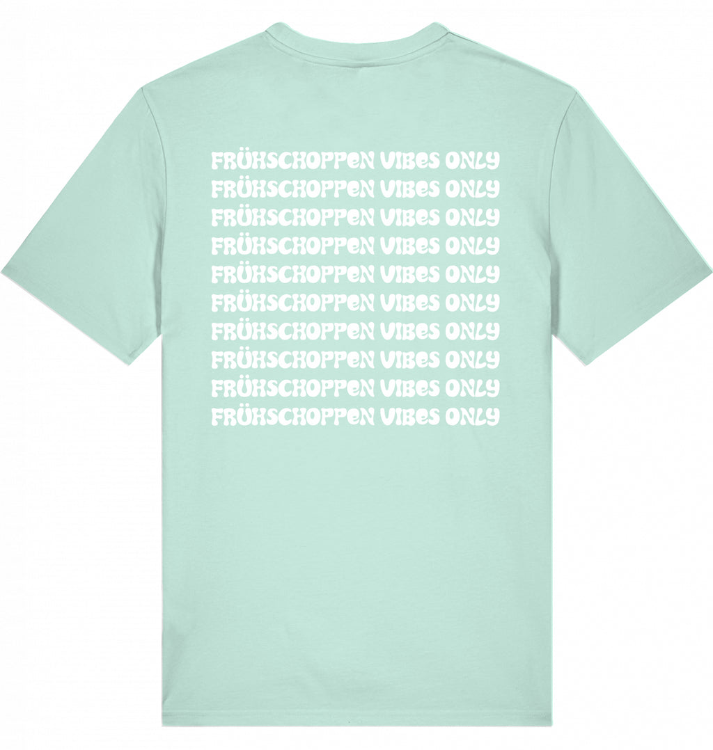 "FRÜHSCHOPPEN VIBES ONLY" - Unisex Shirt