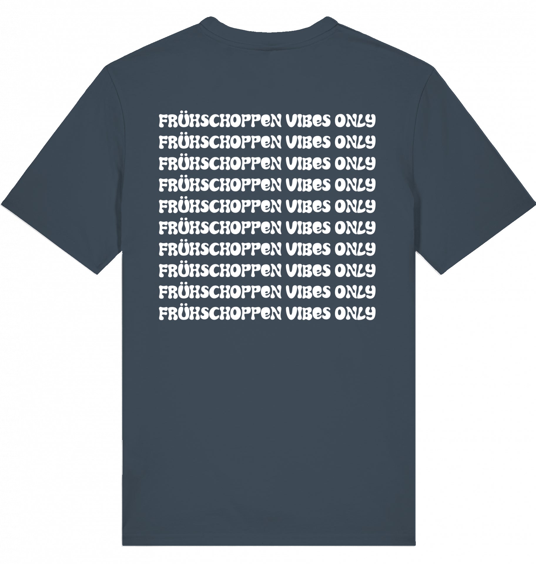 "FRÜHSCHOPPEN VIBES ONLY" - Unisex Shirt