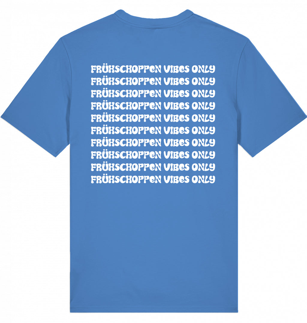 "FRÜHSCHOPPEN VIBES ONLY" - Unisex Shirt