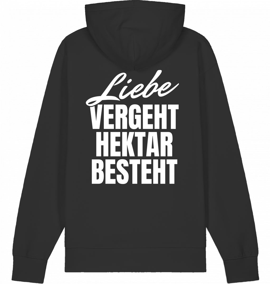 "LIEBE VERGEHT HEKTAR BESTEHT" - Unisex Hoodie