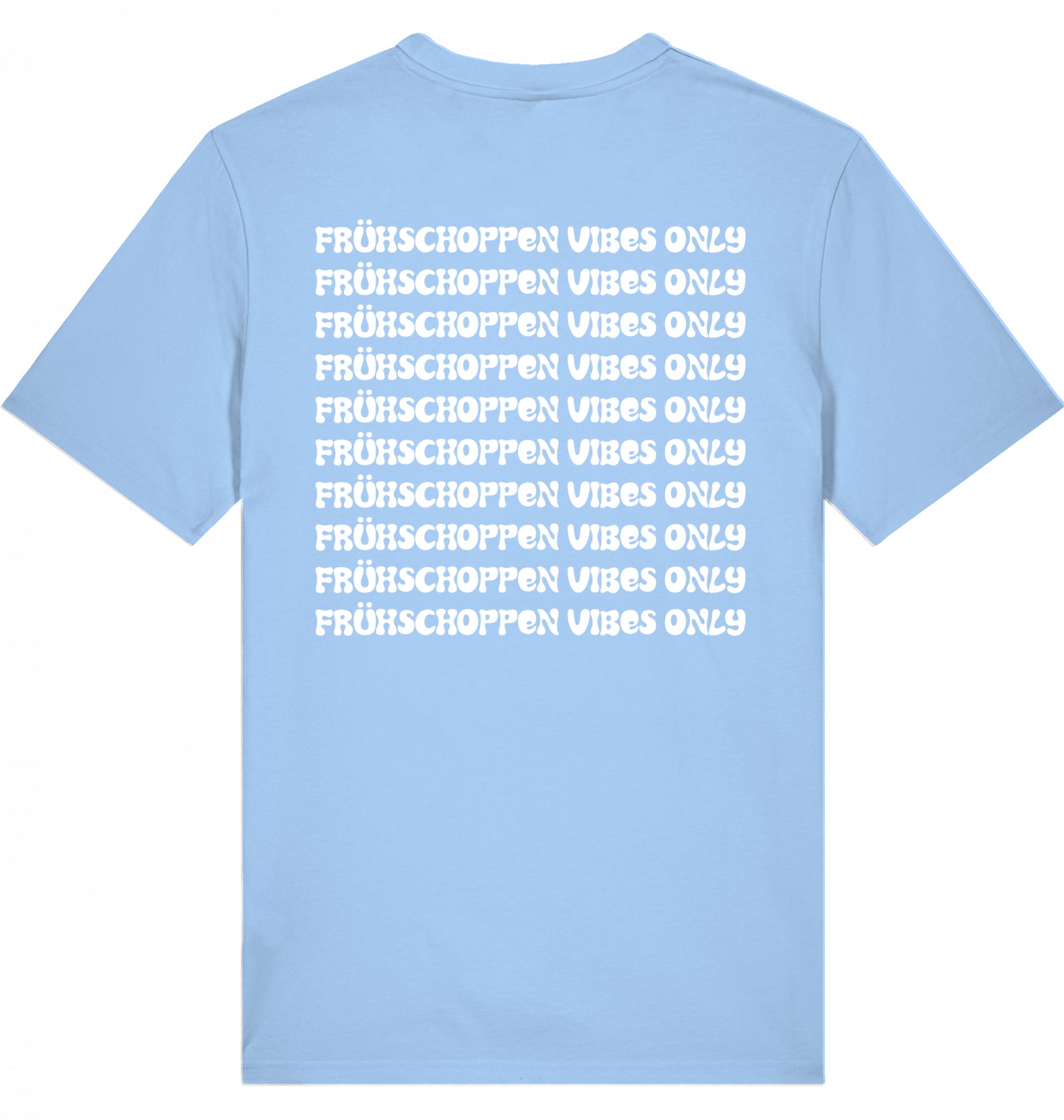 "FRÜHSCHOPPEN VIBES ONLY" - Unisex Shirt