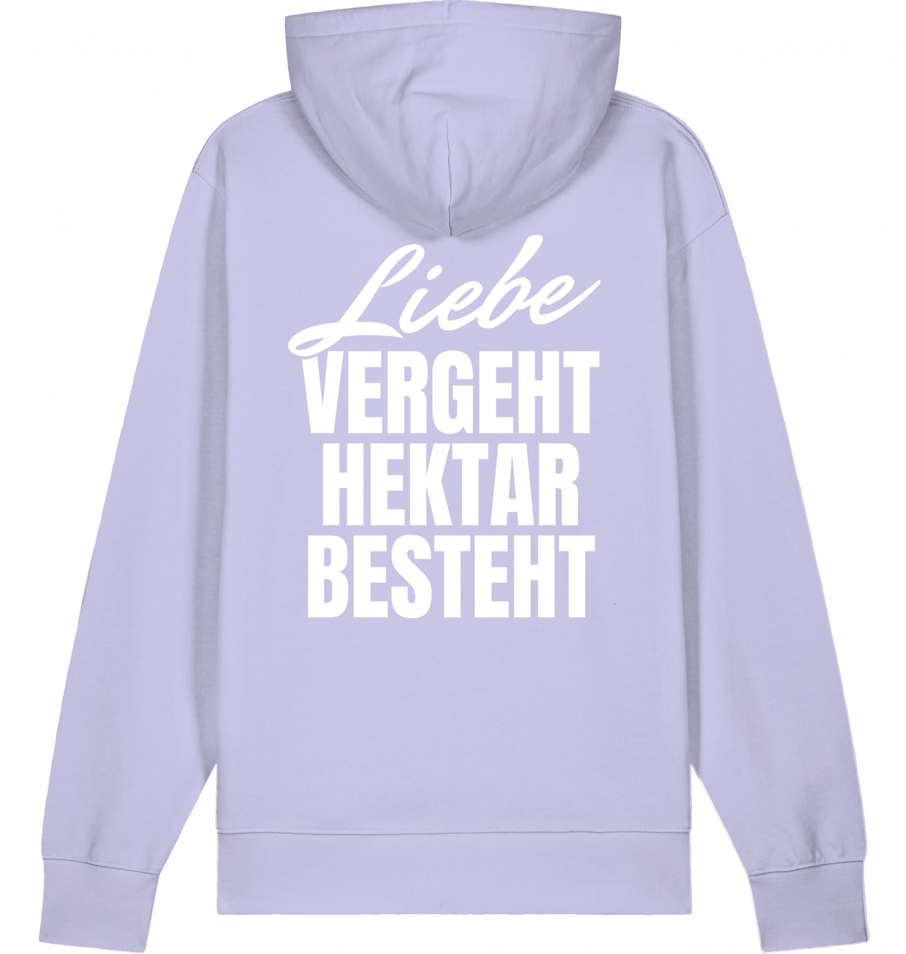 "LIEBE VERGEHT HEKTAR BESTEHT" - Unisex Hoodie