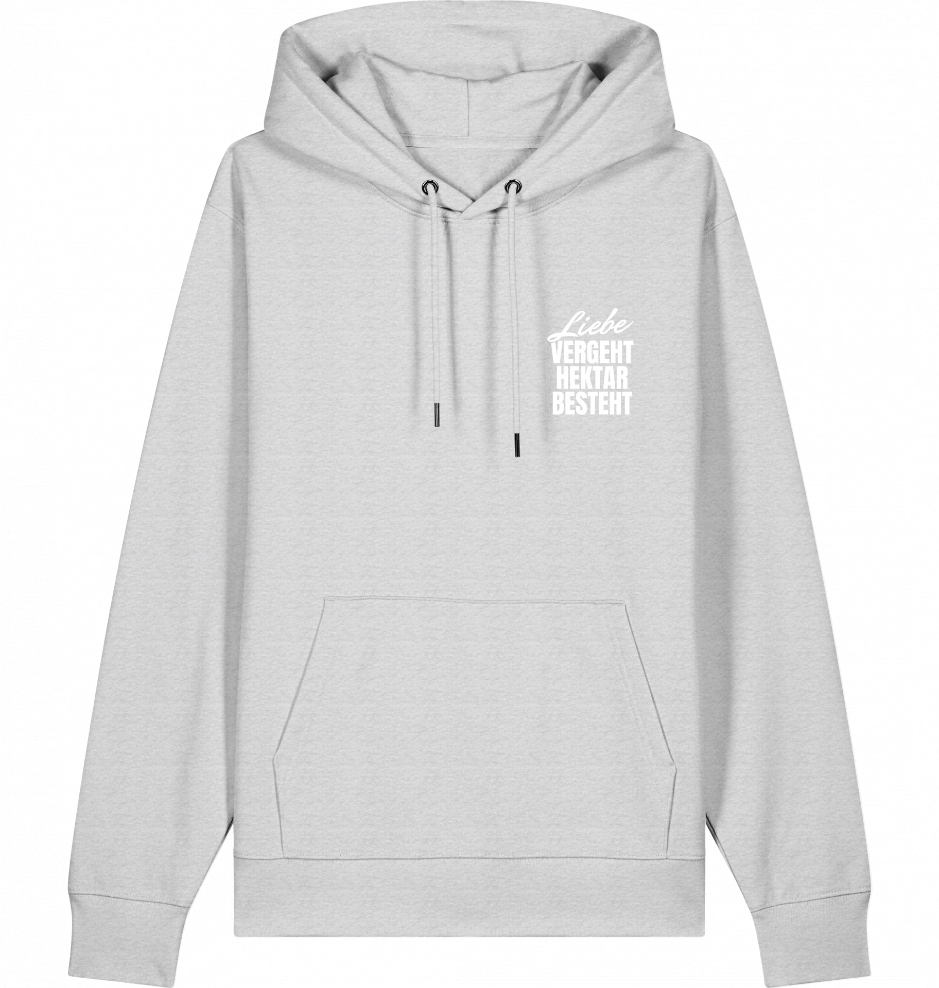"LIEBE VERGEHT HEKTAR BESTEHT" - Unisex Hoodie