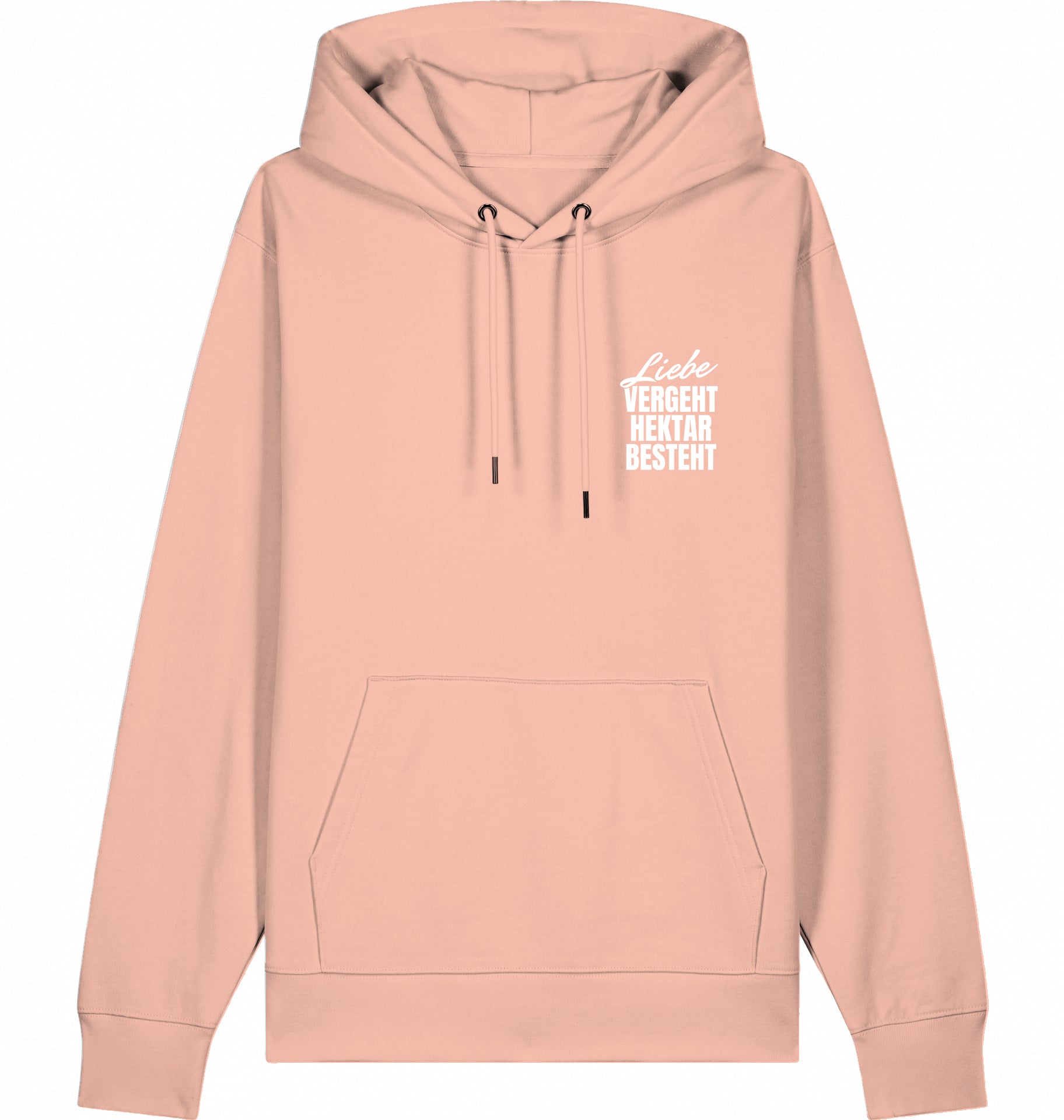"LIEBE VERGEHT HEKTAR BESTEHT" - Unisex Hoodie